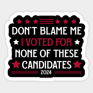 Don't blame me Sticker